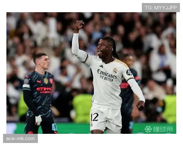 卡马文加闪耀伯纳乌：新星中场如何重塑皇马战术格局