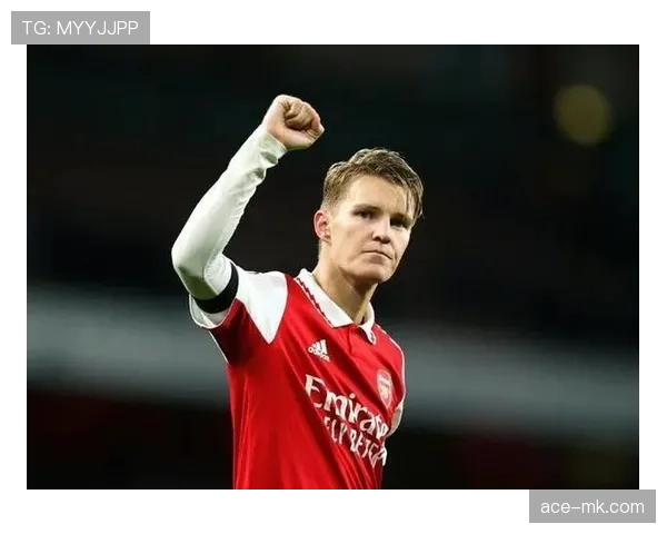 厄德高是否依赖阿森纳体系：战术角色与进攻参与度解析